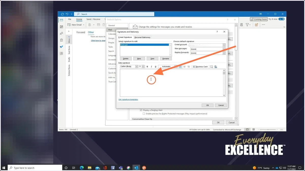 Highlight the name you created and click the big text box to create the signature to your liking.