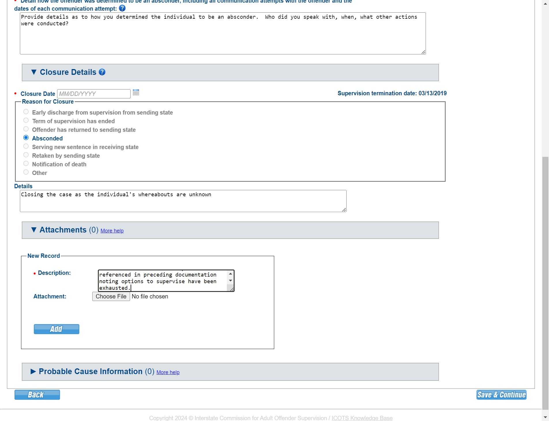 Provide other details or references to preceding documentation noting options to supervise have been exhausted."