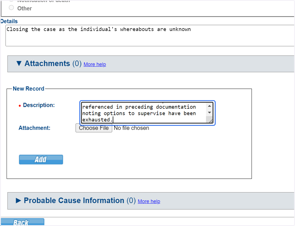 Provide other details or references to preceding documentation noting options to supervise have been exhausted."