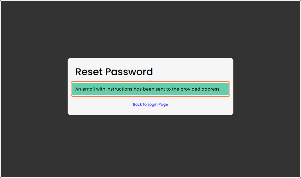 Attendi il messaggio "An email with instructions has been sent to the provided address"