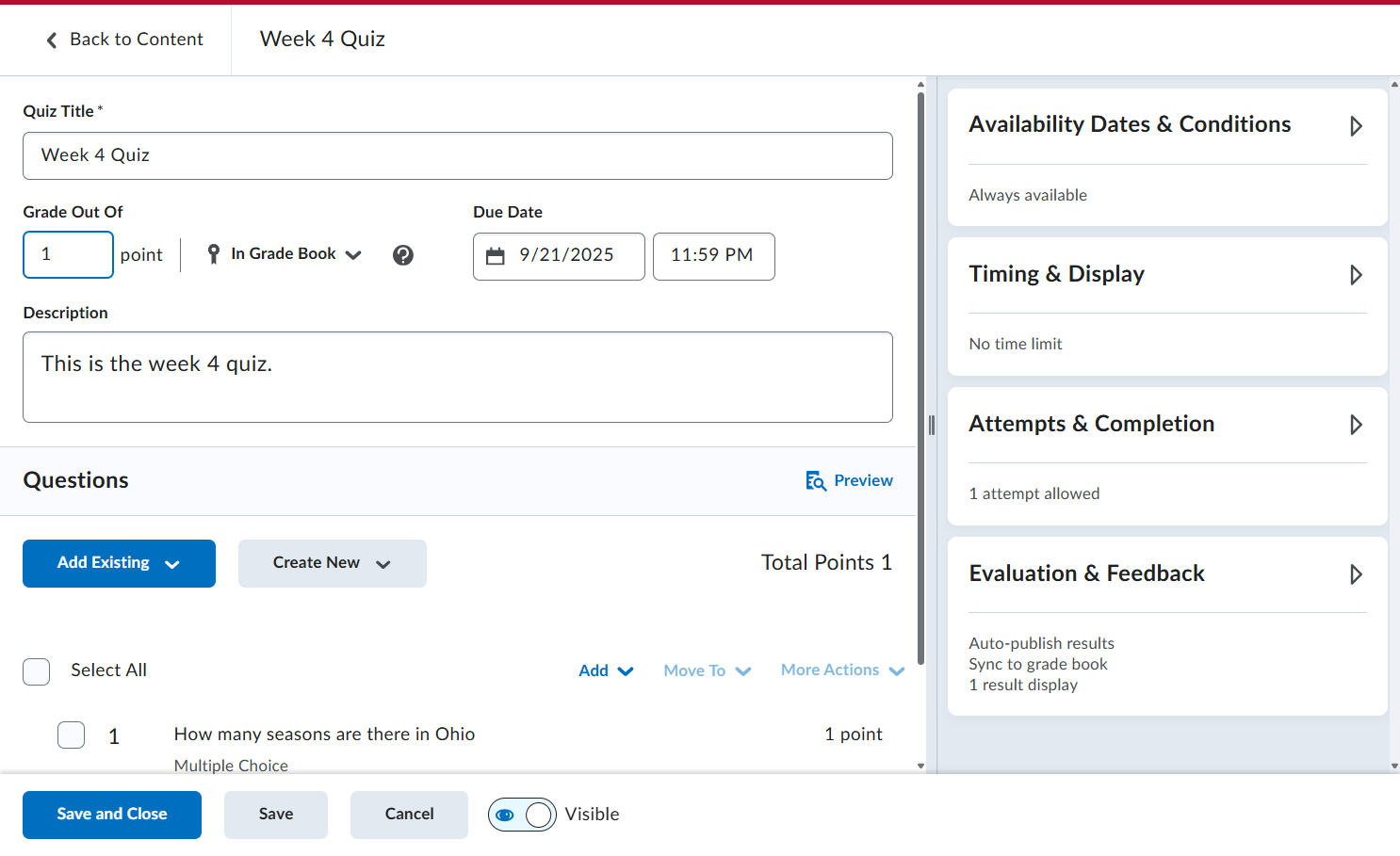 You can edit the title, points, due date, and description. Some items are not available for editing after a student takes the quiz or test.