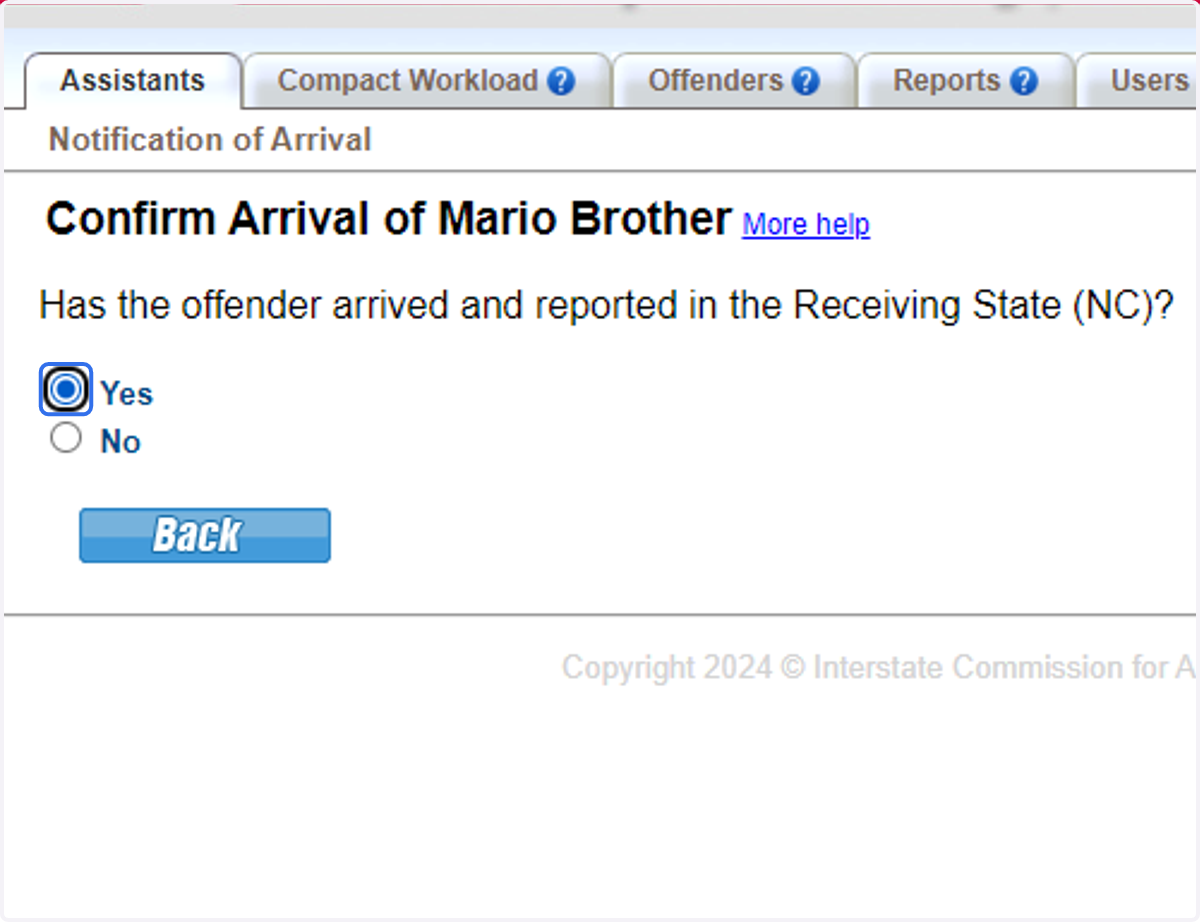 Select 'Yes' if the supervised individual arrived and reported as instructed.