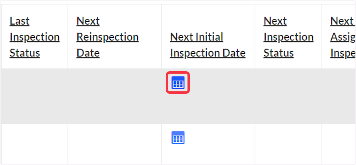 Click on Schedule Inspection in the Next Initial Inspection Date column.