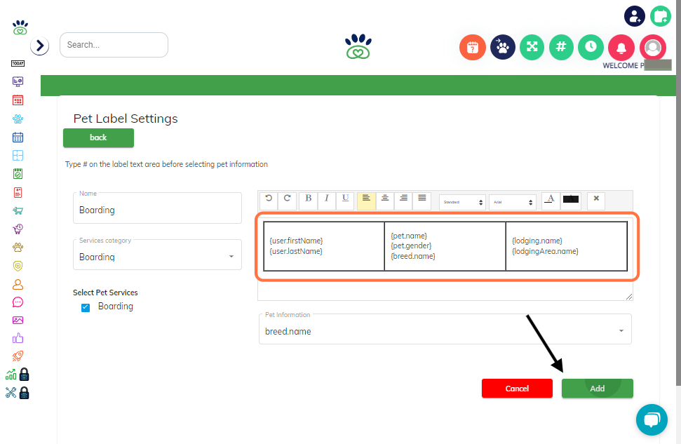 Fill in the pet information in the Left, Center, and Right boxes, using "#" before selecting pet information from the dropdown. Click on Add to create the template.