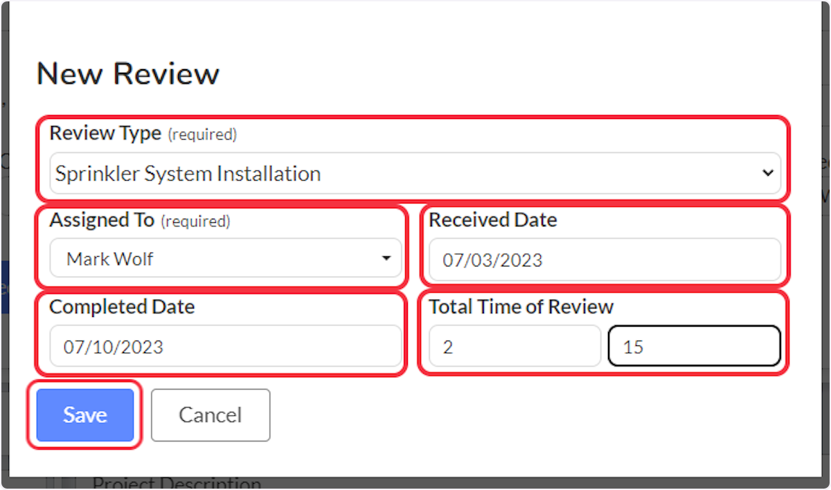 Select the Review Type.  The signed in user will be automatically assigned to the Plan Review, update if needed.  Optionally enter the received date, completed date and the total time of review.  Then, click on Save.