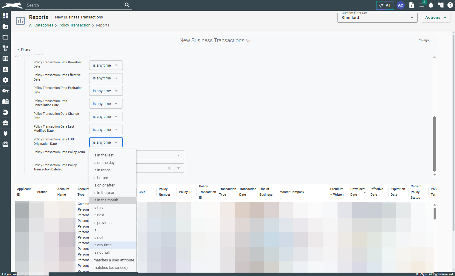 Under "Policy Transaction Data LOB Origination Date" select "is in the month."