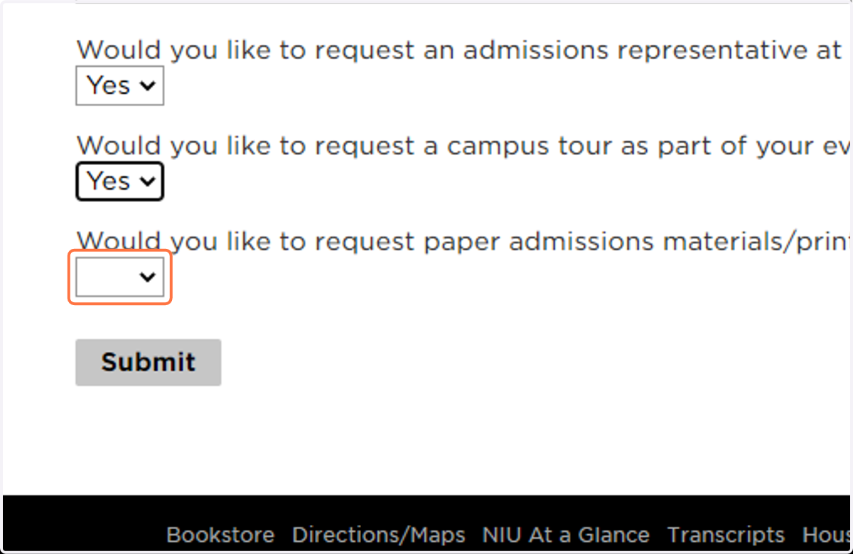 If you would like material form OUA or University Marketing, select "Yes" on from Would you like to request paper admissions materials/print materials for an in-person event? Someone from admissions will follow up with you to confirm availability.
