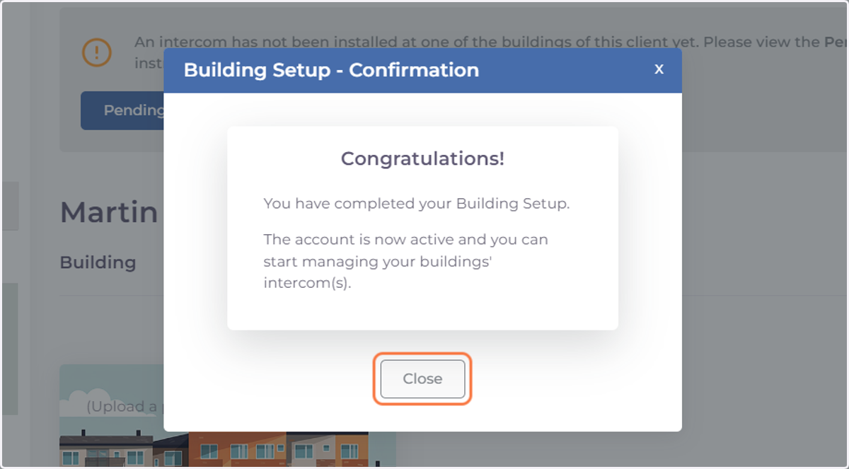 Congratulations! Your have completed Building Set up and your subscriptions are active.