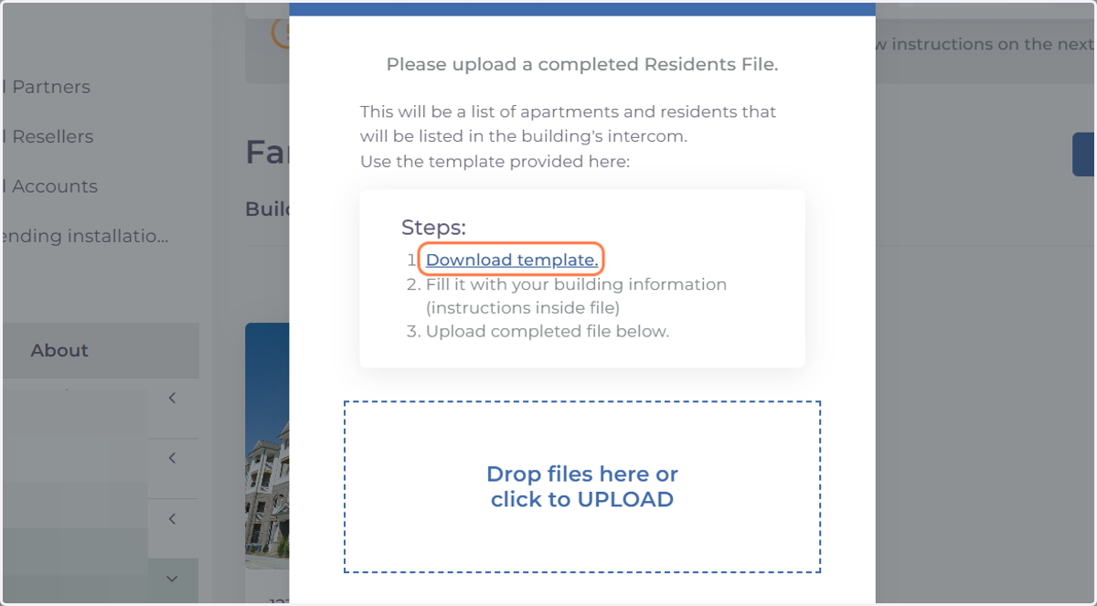 Step 1 of 2. Upload Residents' info. Click on Download template. You will use this spreadsheet (xls file) to enter the building residents' information.