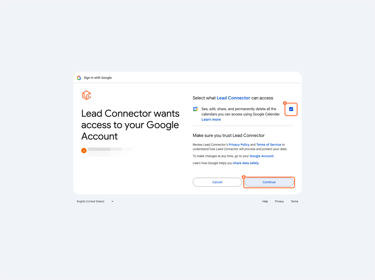 A. Select See, edit, share, and permanently delete all the calendars you can access using Google Calendar. Learn more B. Click on Continue