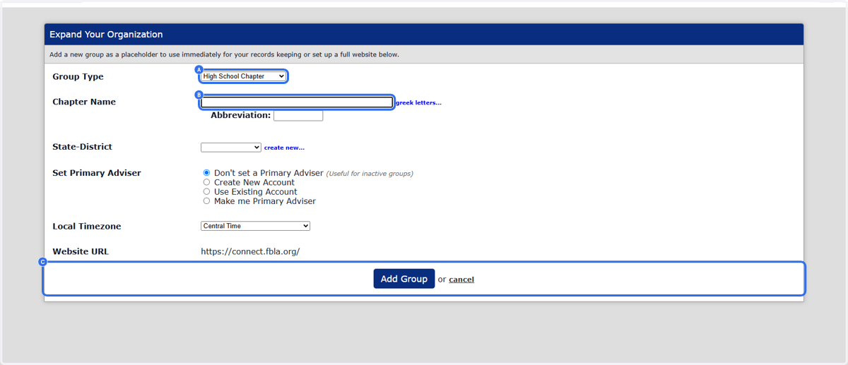 A. Select the correct Group Type B. Enter the Chapter Name C. Complete the rest of the information and click Add Group when finished