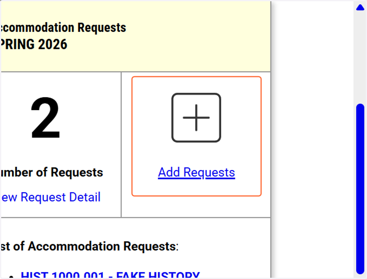 If you need to add an additional accommodation, click on Add Requests.