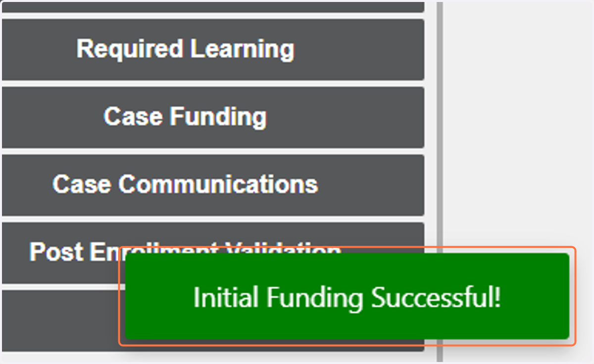 When you see the 'Initial Funding Successful!" message, you are now able to invite your Enrollment Team and move forward with case setup.