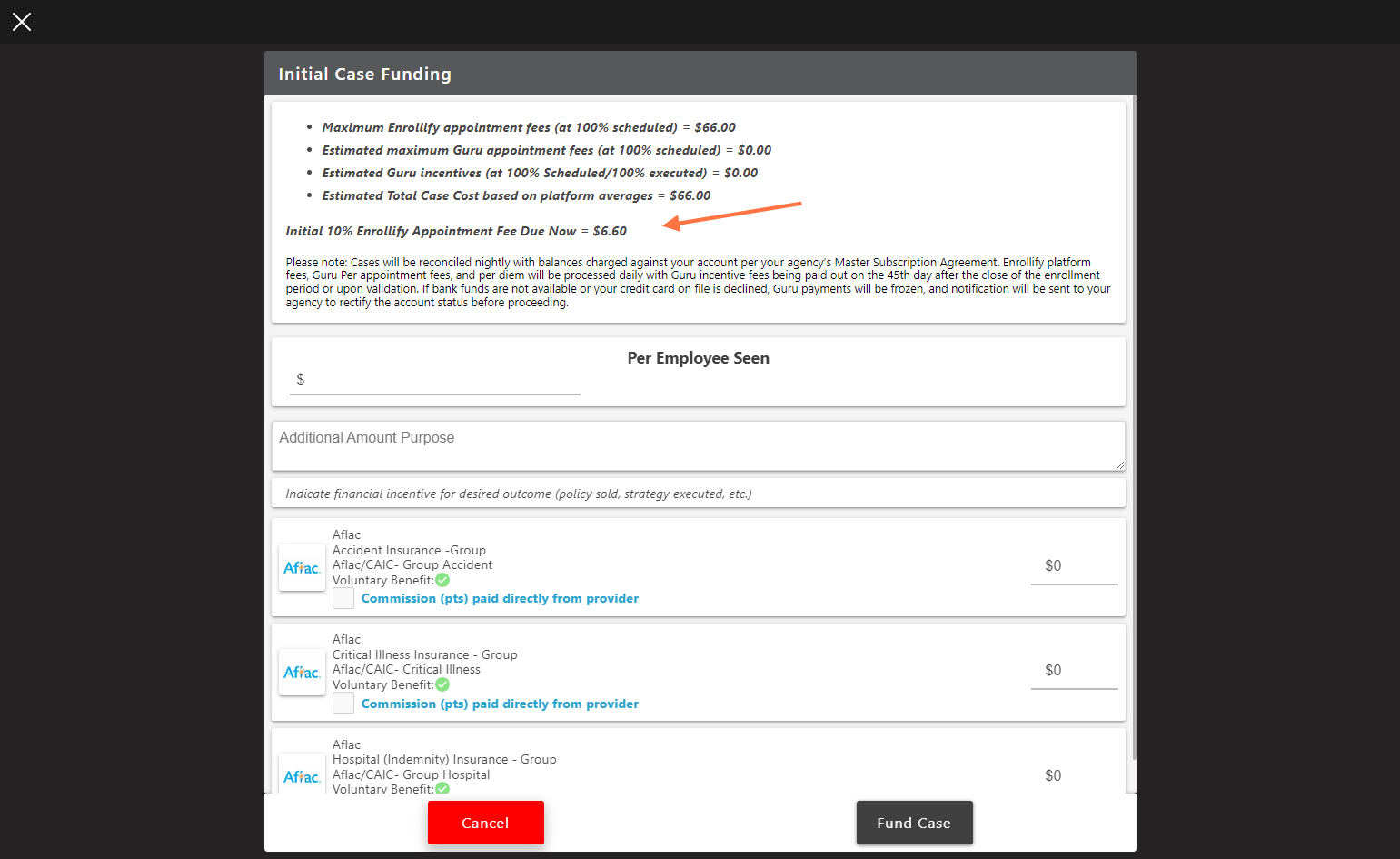 At the top of the page you will see projected totals for enrollment cost, the cost you are funding right now is listed next to "Initial 10% Enrollify Appointment Fee Due Now"