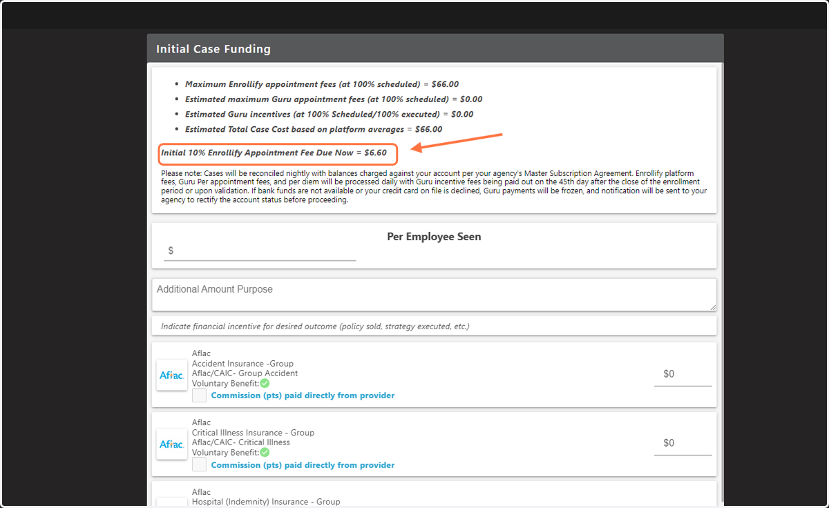 At the top of the page you will see projected totals for enrollment cost, the cost you are funding right now is listed next to "Initial 10% Enrollify Appointment Fee Due Now"