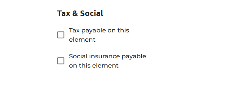 Ensure you select the relevant tax and social tick boxes if applicable