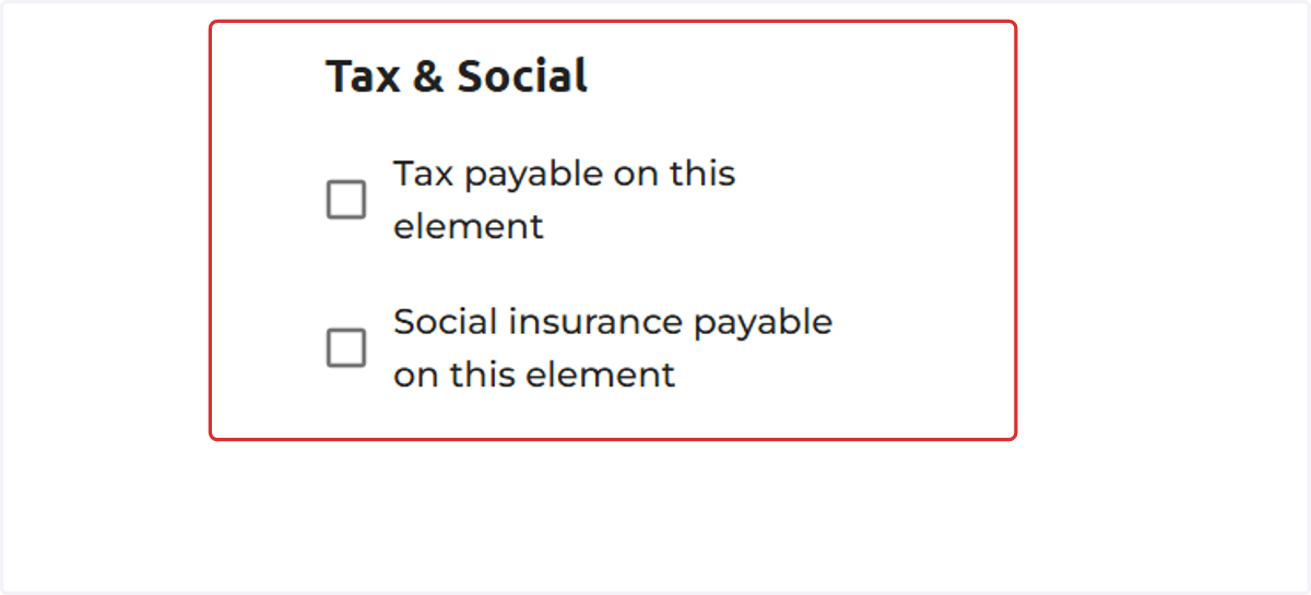 Ensure you select the relevant tax and social tick boxes if applicable