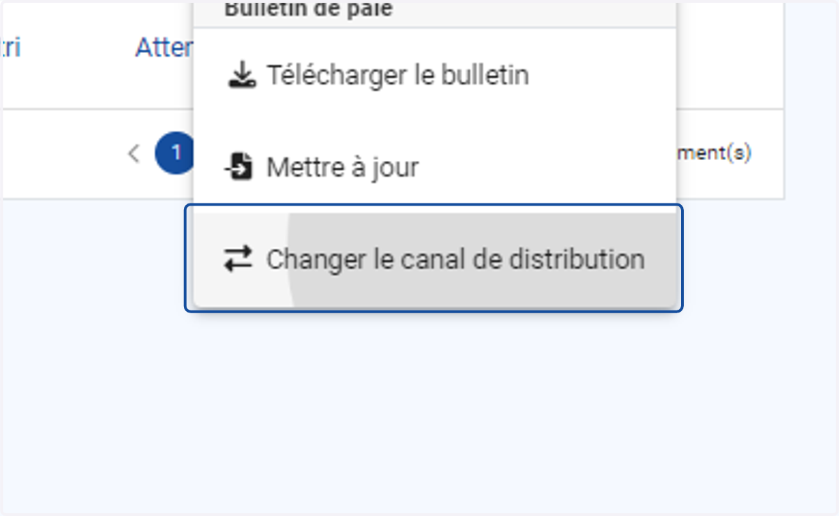 Cliquer sur "changer le canal de distribution", le bulletin concerné se retrouvera alors en distribution dématérialisée s'il était en distribution papier ou en distribution papier s'il était en en distribution dématérialisée