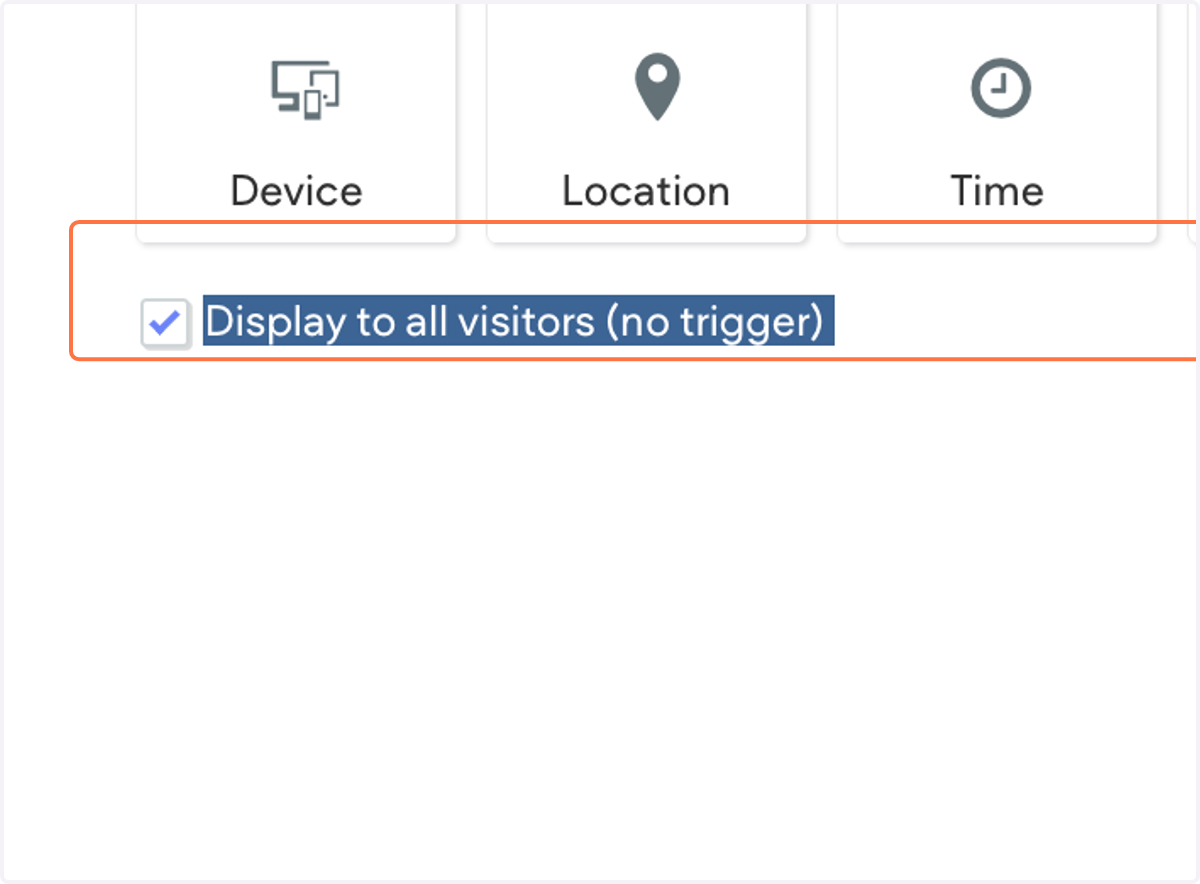 Click on Display to all visitors (no trigger)