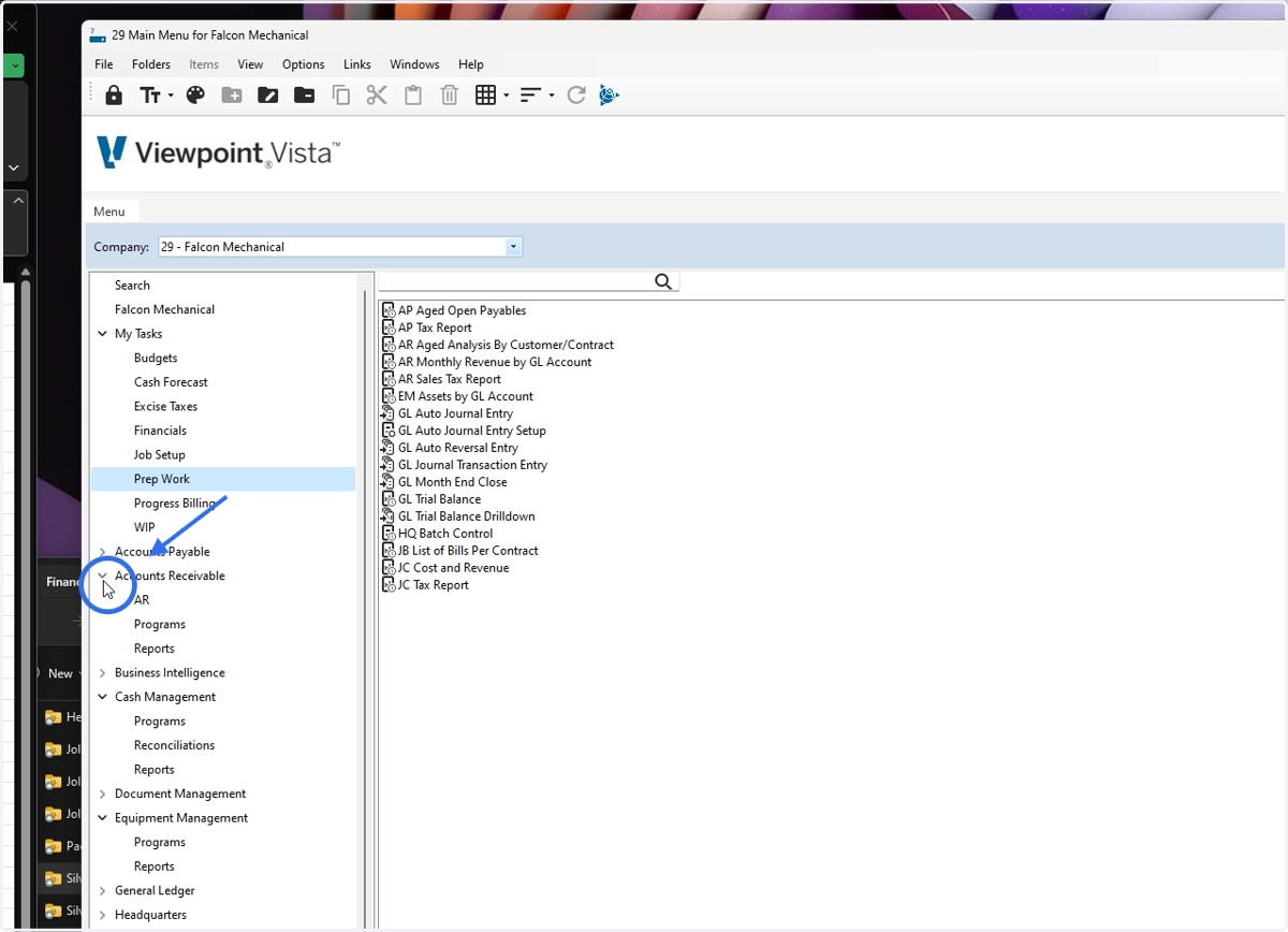 Verify you are in the correct company in Vista Go into Accounts Receivable