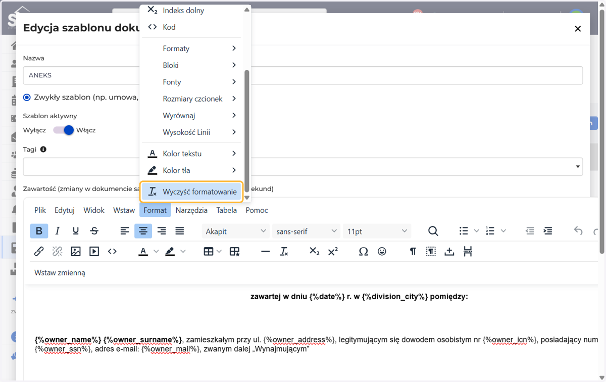 Jeśli wgrywasz własny szablon - pamiętaj, aby usunąć formatowanie w zakładce "Format" (uprzednio zaznaczając całą treść)