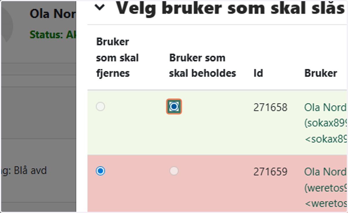 Huk av for hvilken bruker som skal fjernes og hvem som skal beholdes