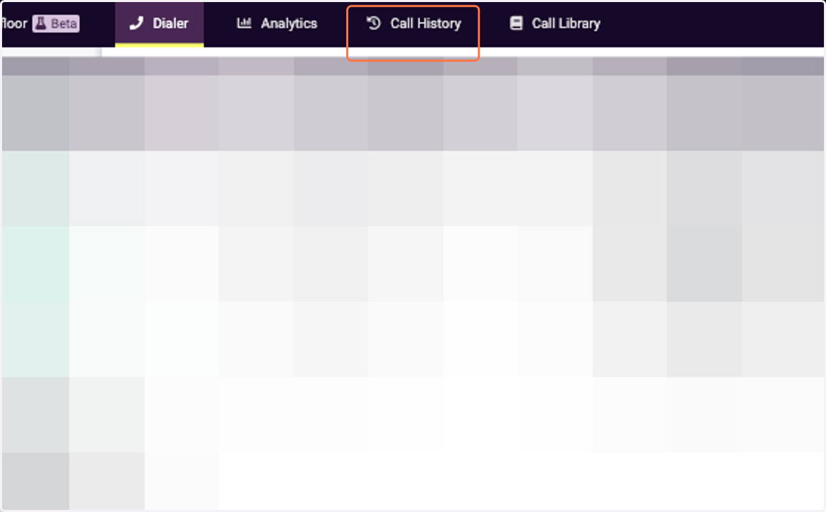 Click into Call History in your top headers