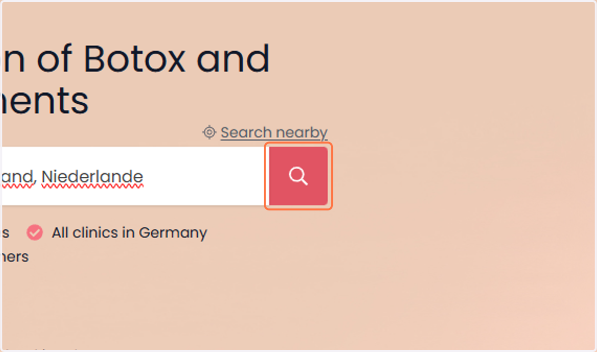 After selecting the location, click on the "Search" icon. Nadat je de locatie hebt geselecteerd, druk je op het pictogram "Zoeken".
