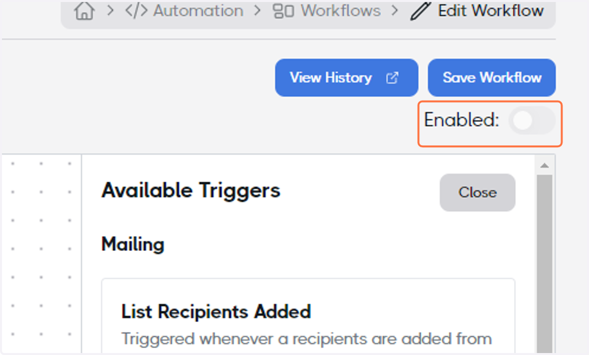 When the Workflow is ready, toggle the Enabled switch