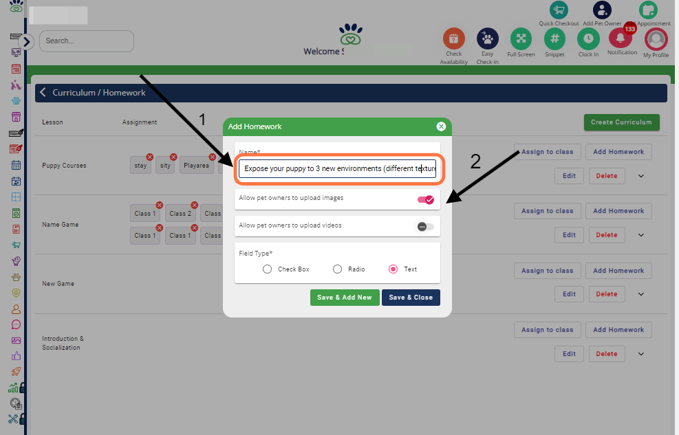 Add Homework: Click on "Add Homework." Name Homework: Type the name of the homework. Enable Media Upload: If you want pet owners to upload images or videos, toggle the "ON" switch.