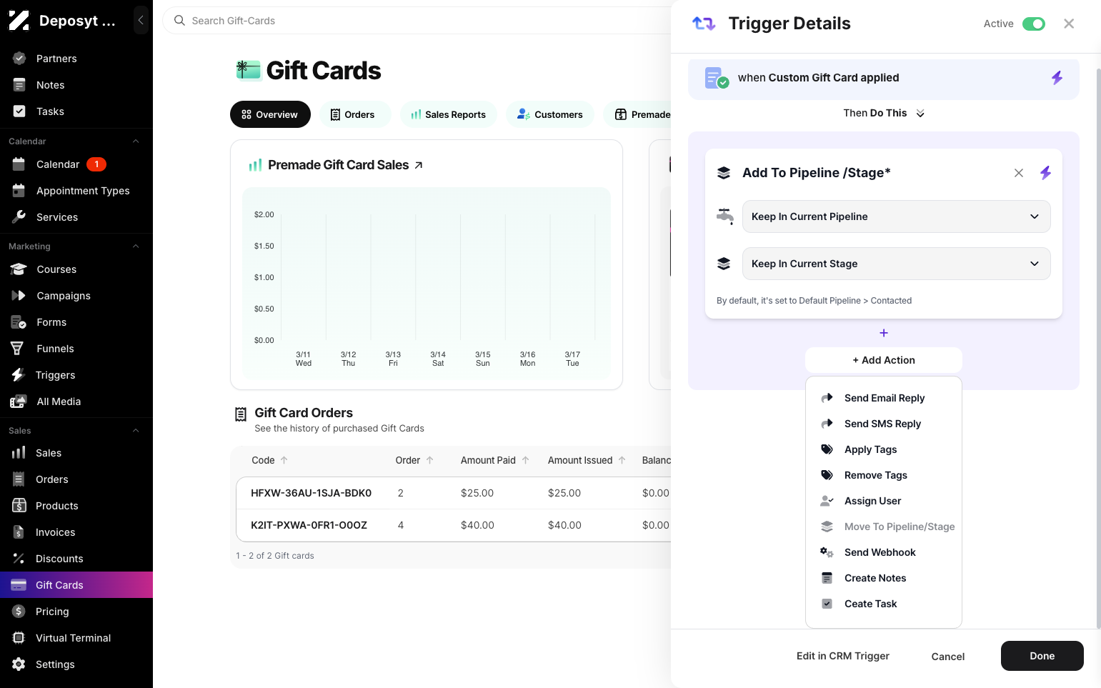 Step 7: A pop-up menu will appear, allowing you to add actions such as send email or SMS reply, apply or remove tags, assign a user, send a webhook, or create notes or tasks. Then, click the Done button to create the trigger.