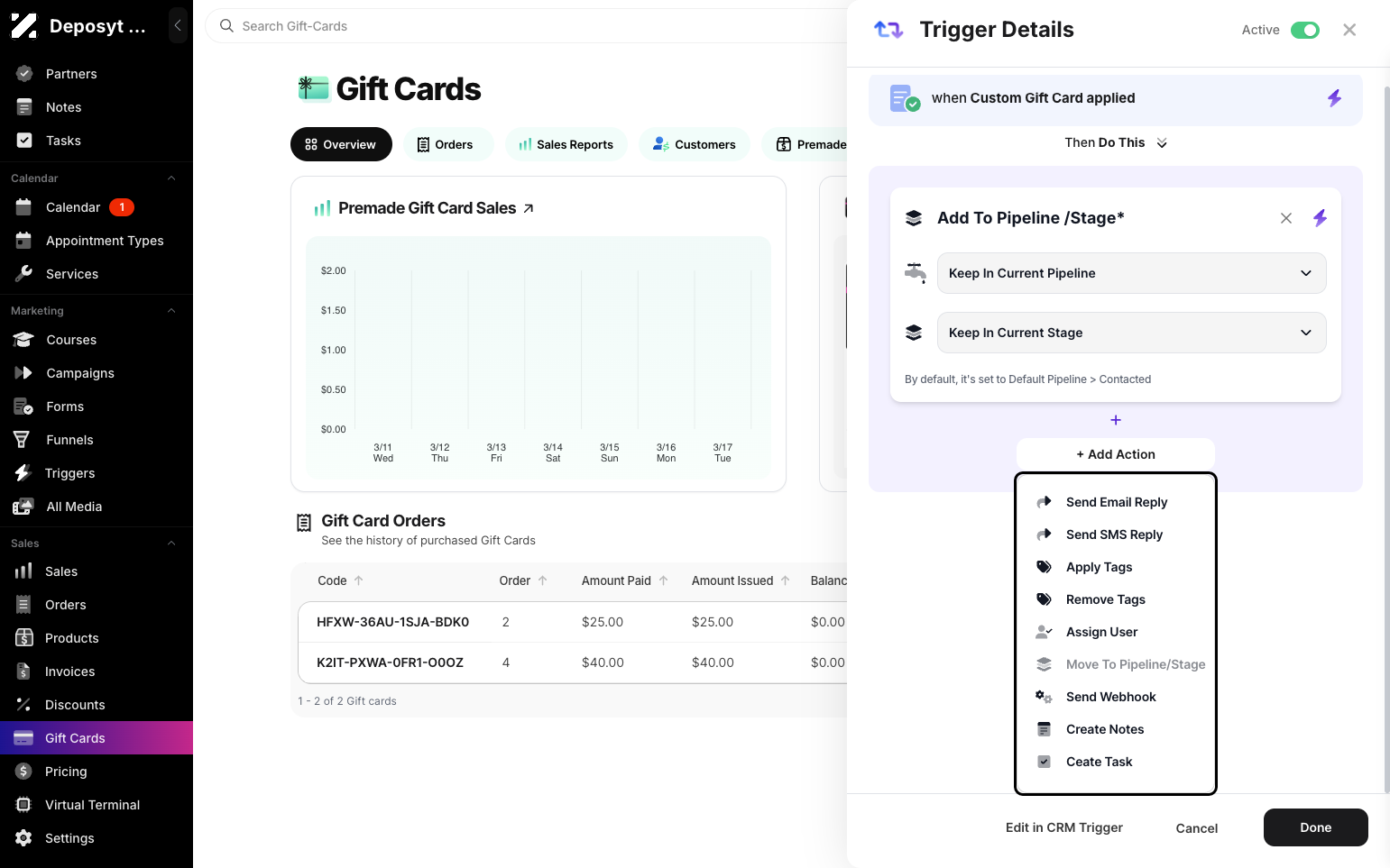 Step 7: A pop-up menu will appear, allowing you to add actions such as send email or SMS reply, apply or remove tags, assign a user, send a webhook, or create notes or tasks. Then, click the Done button to create the trigger.