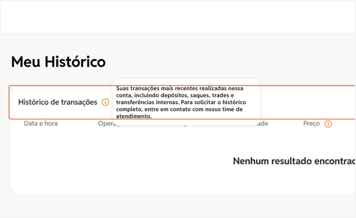 Para solicitar o histórico de operações completo, você deve entrar em contato com o suporte da corretora