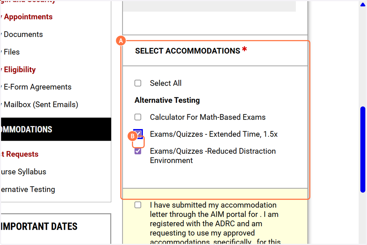 A. UnderSELECT ACCOMMODATIONS… B. Select the individual accommodations you want to request OR, select all.