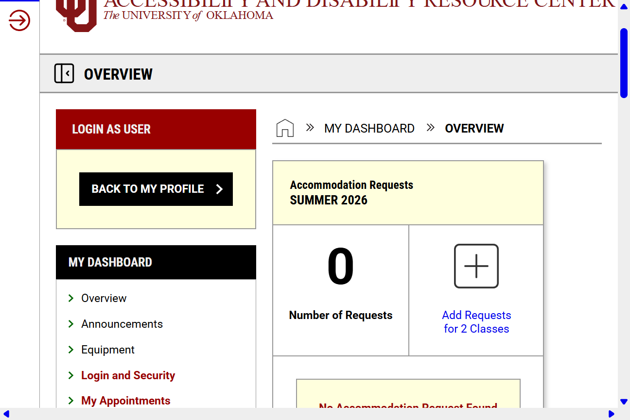 A. You will be taken to your Dashboard. B. Under Accommodation Requests, you will see "Add Requests for # of Classes"