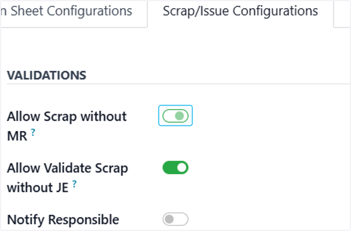 Uncheck Allow Scrap without MR? user can Allow the Scrap without JE by enabling this button