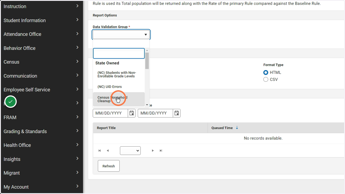 Under the Data Validation Group, choose Census Household Cleanup