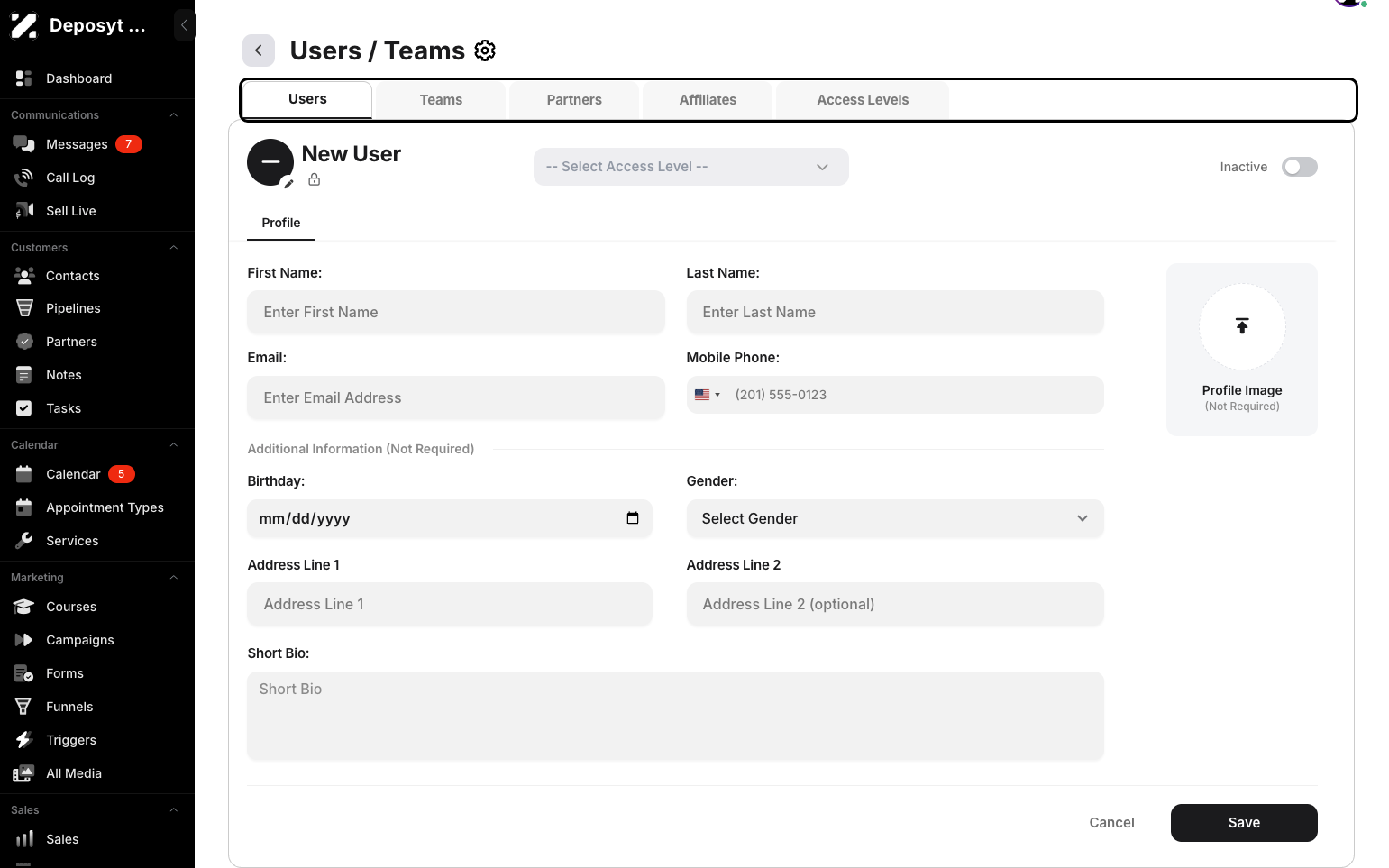 Step 6: Select an existing Access Level. Enter the user’s details such as first name, last name, email, mobile phone, birthday, gender, address, and short bio. You can also add a profile image. Click Save when done.