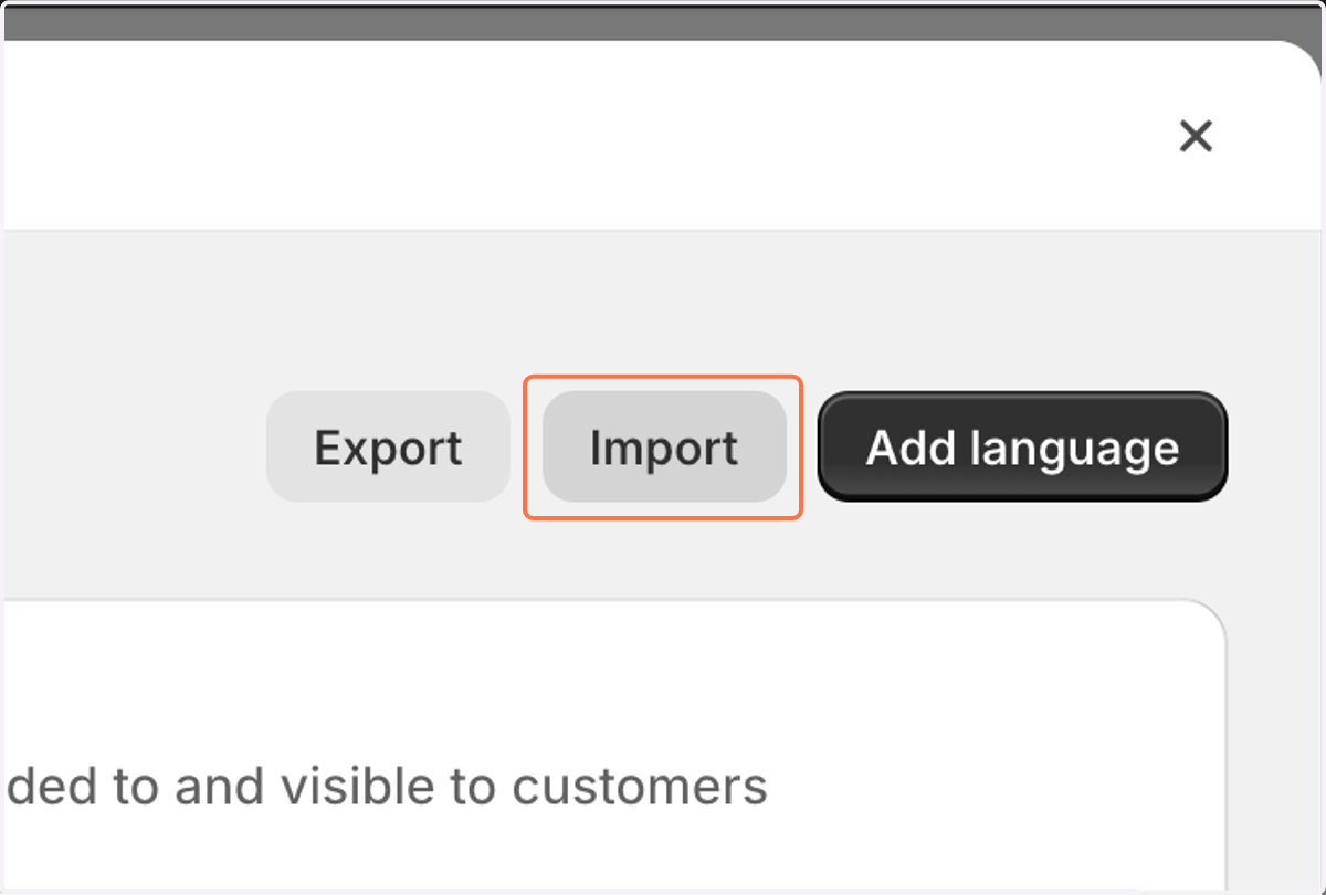 Go back to Shopify > Settings > Languages > Click on Import