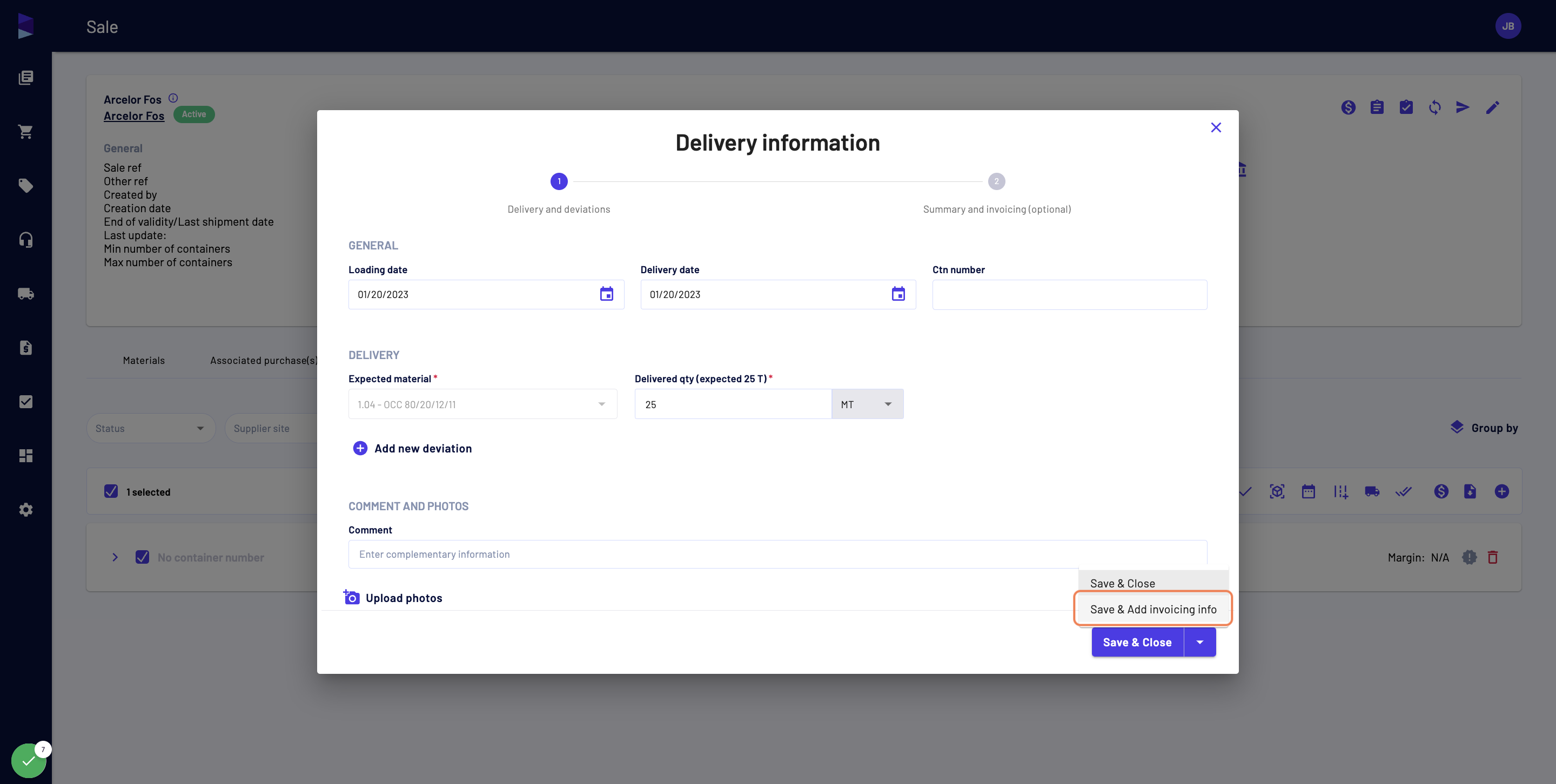 After having entered the loading or delivery information, click on the arrow and select "Save & Add invoicing info"