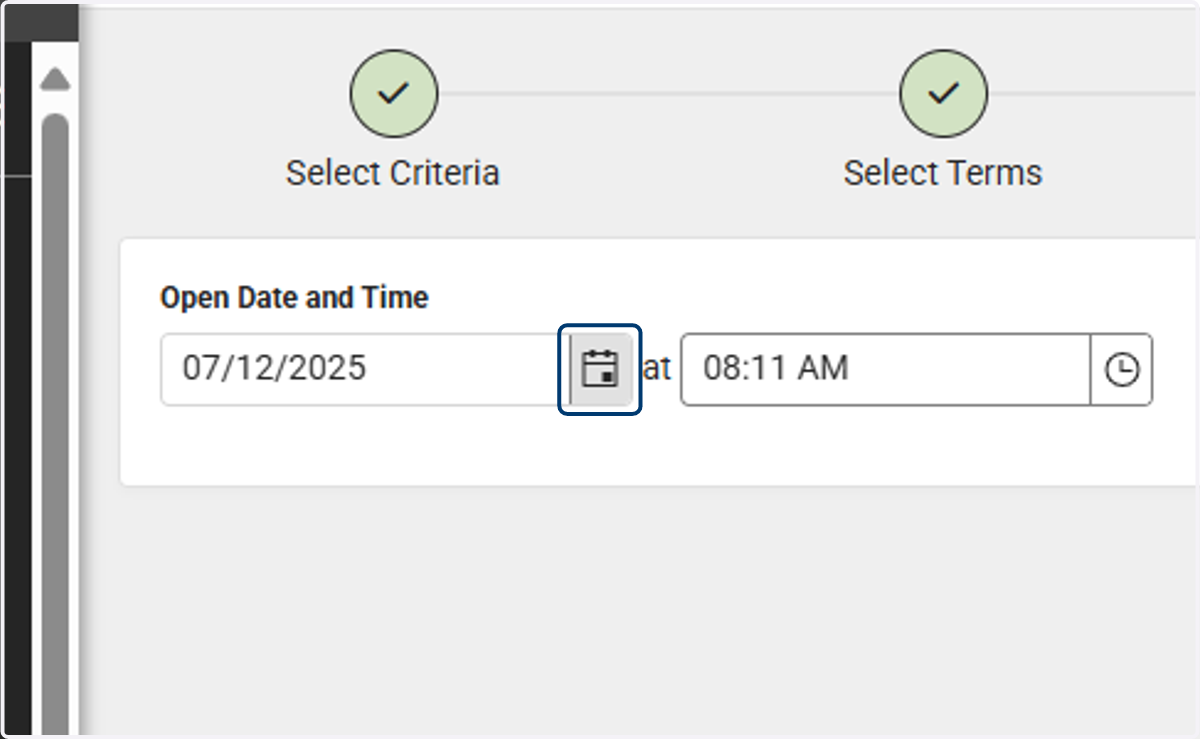 Enter the open date and time by clicking on the calendar and time icons or typing in the date and time.