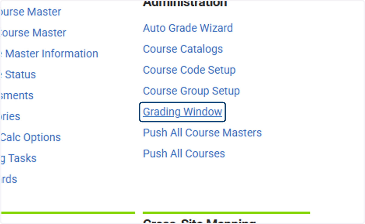 In the Grading & Administration section, select Grading Window.