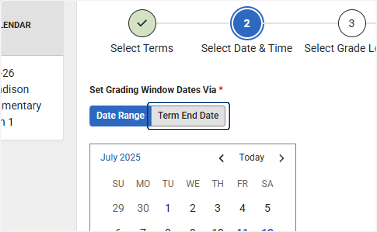 Select Date Range to set specific dates or use the Term End Date to set the window based on when the term ends.