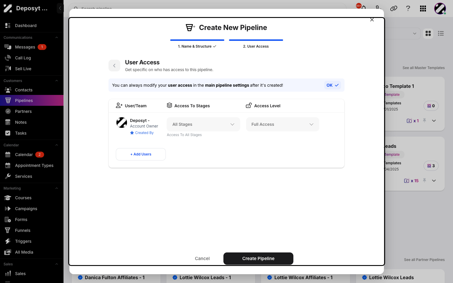 Step 5: On the next screen, you can add users who have access to the pipeline you are creating. You can add users, edit the stages they have access to, and set their access level.