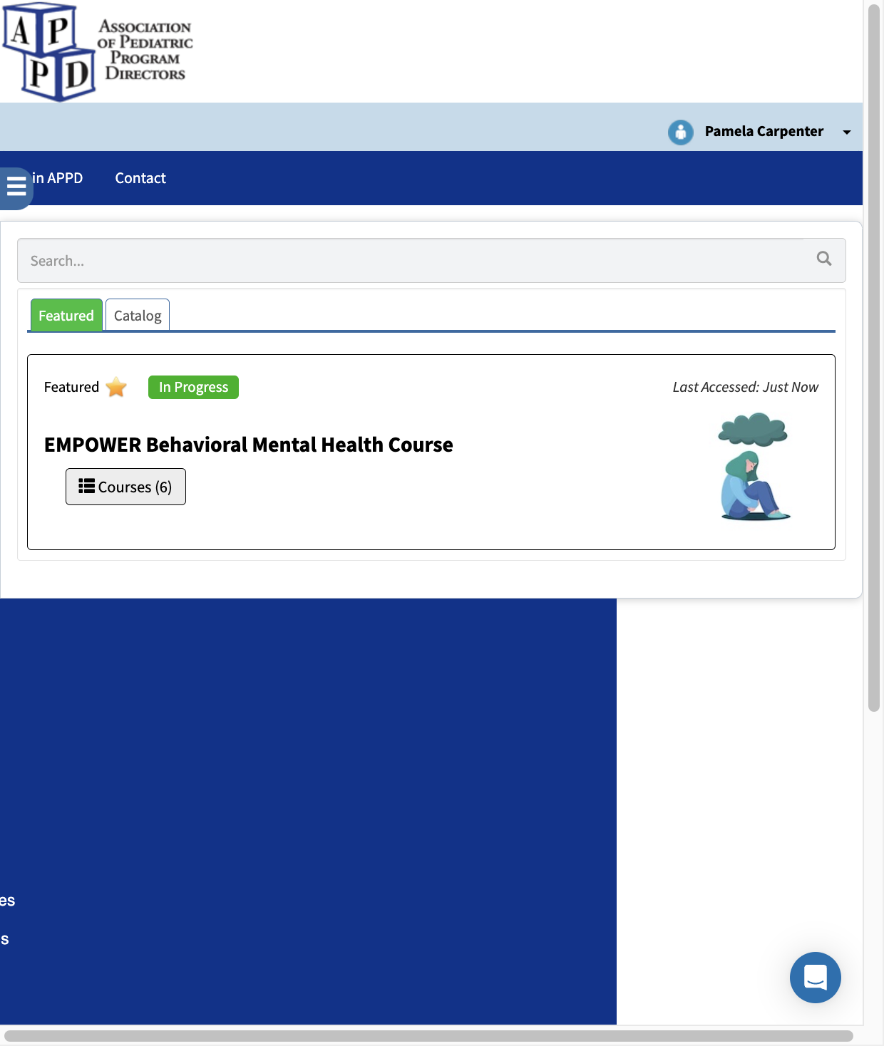 Click on EMPOWER Behavioral Mental Health Course. If you do not see this course, please reach out to your program administrator (usually your GME coordinator or manager) or email pamelac@appd.org.