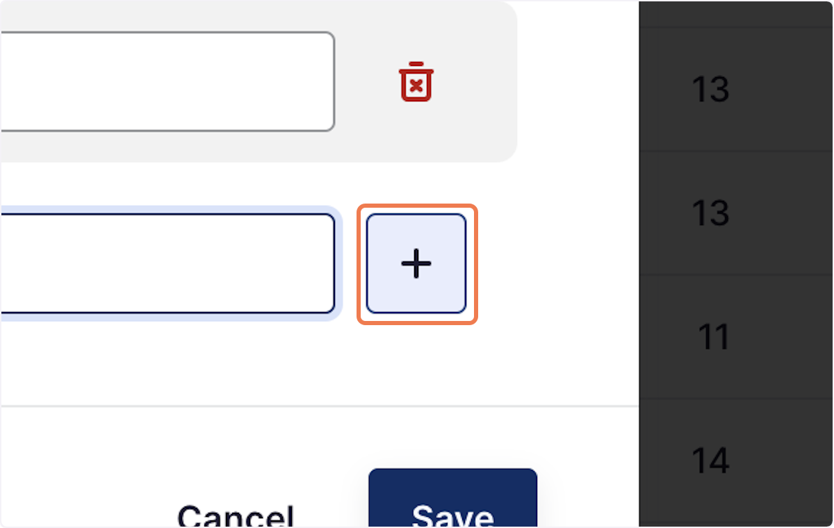 To add a new item, press the + button