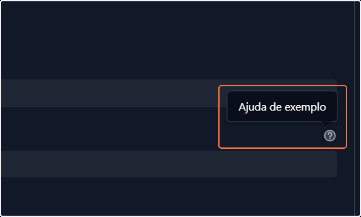Neste exemplo de configuração, estará disponível a ajuda configurada, no símbolo "?" no canto superior direito do campo
