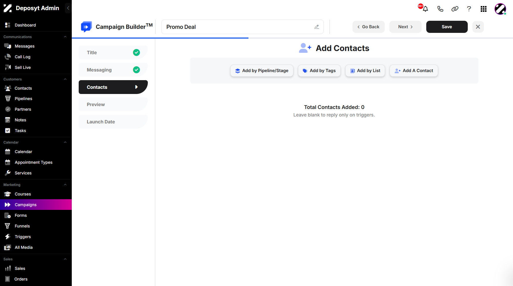 Step 6: You will then be taken to Add Contacts, where you can add contacts by pipeline, tags, list, or manually.