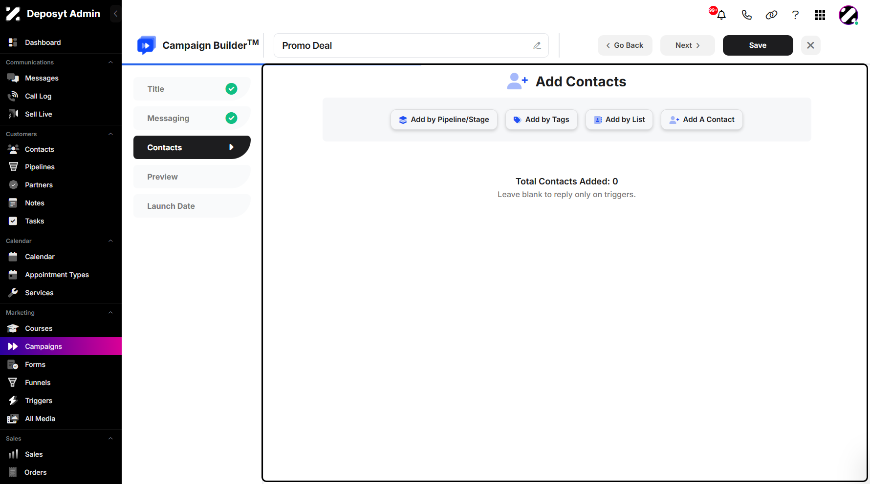 Step 6: You will then be taken to Add Contacts, where you can add contacts by pipeline, tags, list, or manually.