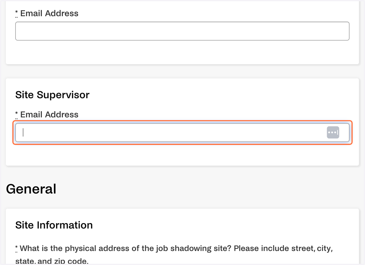 Enter the email address for the site supervisor where your job shadowing will occur. You may have to enter their name and other contact information or it may auto-populate